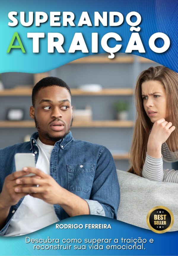 Livro Digital - Superando a Traição: Um Guia para a Cura e Redescoberta Pessoal